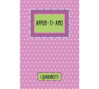 I Quadernotti | Appun-ti-amo: quaderno a righe con messaggio in copertina