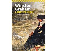 I quattro cigni. La saga di Poldark (Vol. 6) (Universale economica Feltrinelli)
