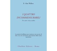 I quattro incommensurabili. Un cuore senza confini (Civiltà dell'Oriente)