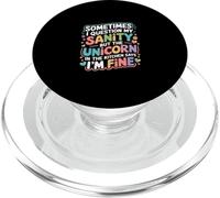 I Question My Sanity But The Unicorn Says I'm Fine - PopSockets PopGrip para MagSafe