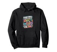 I Question My Sanity But The Unicorn Says I'm Fine - Sudadera con Capucha