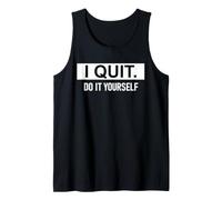 I Quit Do It Yourself Im Retired Not My Problem Anymore Men Camiseta sin Mangas