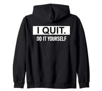I Quit Do It Yourself Im Retired Not My Problem Anymore Men Sudadera con Capucha