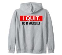 I Quit Do It Yourself Im Retired Not My Problem Anymore Men Sudadera con Capucha