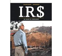 I.R.S - Tome 12 - Au nom du Président (Troisième Vague Lombard)