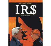 I.R.S - Tome 6 - Le Corrupteur (Troisième Vague Lombard)