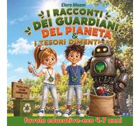 I RACCONTI DEI GUARDIANI DEL PIANETA: I TESORI DIMENTICATI