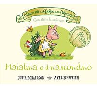 I racconti del Bosco delle Ghiande. Maialina e il nascondino. Ediz. a colori (Primi libri)