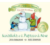 I racconti del Bosco delle Ghiande. Scoiattola e il Pupazzo di Neve. Con alette da sollevare. Ediz. a colori (Primi libri)