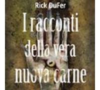 I Racconti Della Vera Nuova Carne (audiolibro)