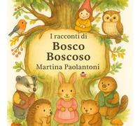 I Racconti di Bosco Boscoso