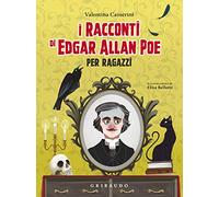 I racconti di Edgar Allan Poe per ragazzi. Ediz. a colori (Le grandi raccolte)