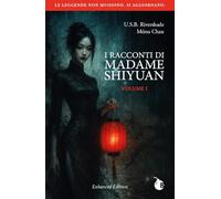 I racconti di Madame Shiyuan. Ediz. illustrata (Lama Horror)