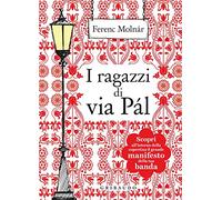 I ragazzi di via Pál. Con Poster (Vola la pagina)