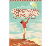I ragazzi hanno grandi sogni (Universale economica. Ragazzi)