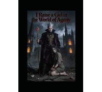 I Raise a Girl in the World of Agony