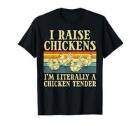 I Raise Chickens Im Literally Chicken Tender Hombres Mujeres Niños Camiseta