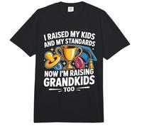 I Raised MY Kids, MY Standards Now I'm Raising Grandkids Too Comfort Colors Adult Heavyweight T-Shirt