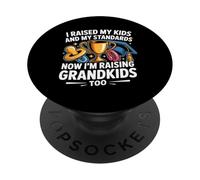 I Raised MY Kids, MY Standards Now I'm Raising Grandkids Too PopSockets PopGrip Adhesivo