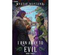 I Ran Away to Evil 3: A Cozy Litrpg Rom-Com