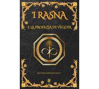 I Rasna e la Profezia di Vegoia: Viaggio nel Tempo, Iniziazione Oltre il Mito e le Vite Passate: il Risveglio dei Rasna e la Rinascita dell'Antica Magia Alchemica