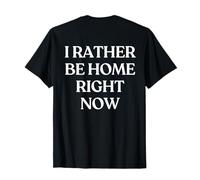 I Rather Be Home Right Now Y2K Aesthetic Trendy Back Camiseta