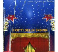 I Ratti Della Sabina - Sotto Il Cielo Del Tendone
