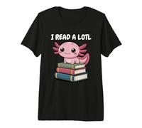 I Read Alotl Axolotl Readsolotl Camiseta Premium