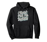 I Read Past My Bedtime Book Lover - Cita Divertida de Lectura Sudadera con Capucha