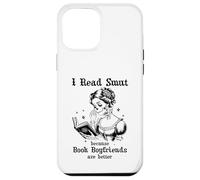 I Read Smut Book Boyfriends Smutty Books Dark Romance Reader Carcasa para iPhone 12 Pro MAX