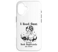I Read Smut Book Boyfriends Smutty Books Dark Romance Reader Carcasa para iPhone 16