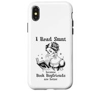 I Read Smut Book Boyfriends Smutty Books Dark Romance Reader Carcasa para iPhone X/XS