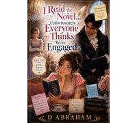 I Read the Novel... Unfortunately Everyone Thinks We're Engaged: Book Two: A Humorous Isekai Regency Romance of Fake Courtship, Ballroom Scandals, and ... the Duke Was Reading Over My Shoulder)