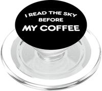 I Read The Sky Before My Coffee Funny Saying Meteorological PopSockets PopGrip para MagSafe