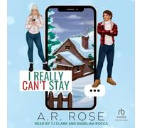 I Really Can't Stay (A.R.'s Holiday Standalones)