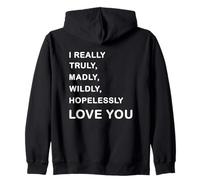I Really, Truly,... Love You - Romantic Quote Design -Back Sudadera con Capucha