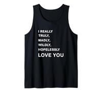 I Really, Truly,... Love You - Romantic Quote Design Camiseta sin Mangas