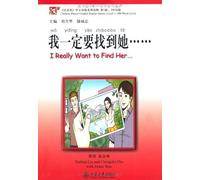 I Really Want to Find Her, Level 1: 300 Words Level (Chinese Breeze Graded Reader Series)