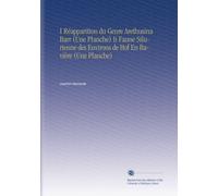 I Réapparition du Genre Arethusina Barr (Une Planche) Ii Faune Silurienne des Environs de Hof En Bavière (Une Planche)
