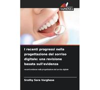 I recenti progressi nella progettazione del sorriso digitale: una revisione basata sull'evidenza