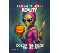 I Refuse to Live in Reality: Enter into Monsters, Mischief, & Mayhem