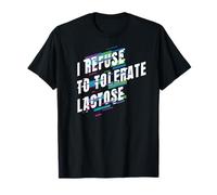 I Refuse to Tolerate Lactose Ironic Camiseta