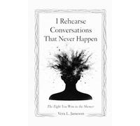 I Rehearse Conversations That Never Happen: The Fight You Won In The Shower