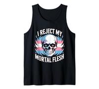 I Reject My Mortal Flesh Expresión extraña LGBTQ ---- Camiseta sin Mangas