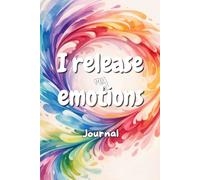 I release my emotions.: Guided children´s journal to discover activities that regulate emotions in a healthy way. Age +8.