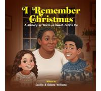 I Remember Christmas: A Memory as Warm as Sweet-Potato Pie