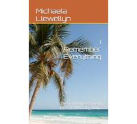 I Remember Everything: The Truth They Buried. The Girl Who Dug It Up. (Bloodline Unbroken)