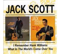 I Remember Hank Williams / What in the World's by JACK SCOTT (2002-11-12)