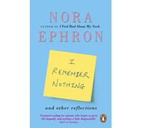 I Remember Nothing and other reflections: Memories and wisdom from the iconic writer and director