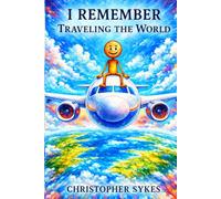 I Remember: Traveling the World